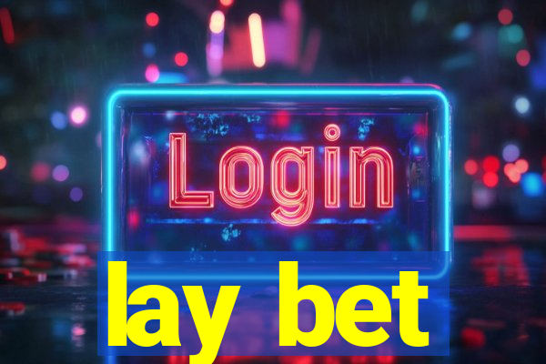 lay bet