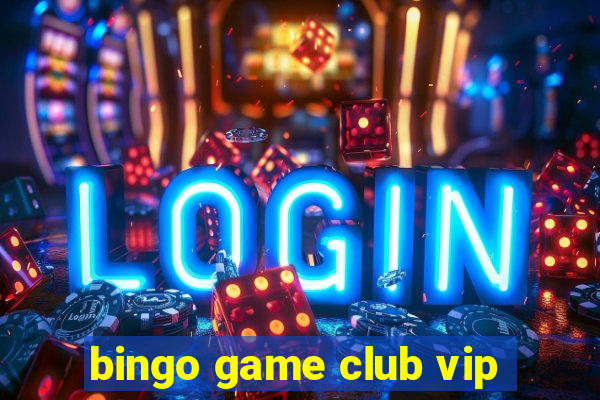 bingo game club vip