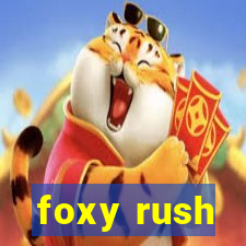 foxy rush