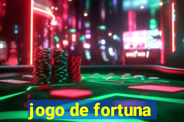 jogo de fortuna