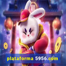 plataforma 5956.com