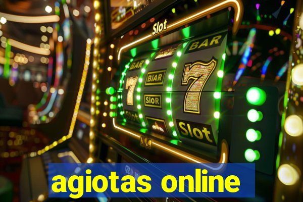 agiotas online