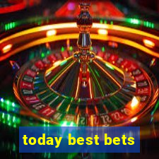 today best bets