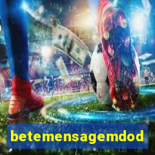 betemensagemdodia