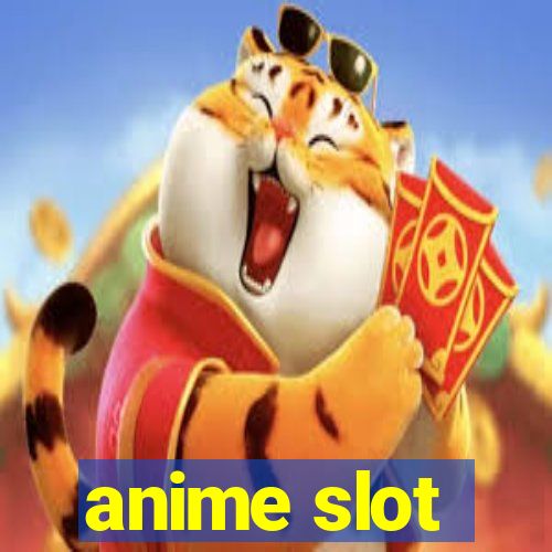 anime slot