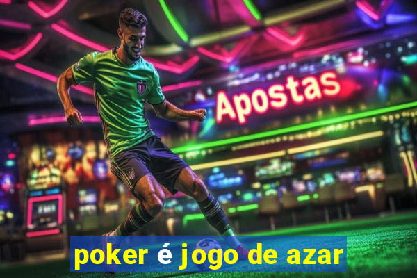 poker é jogo de azar