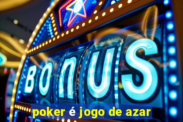 poker é jogo de azar