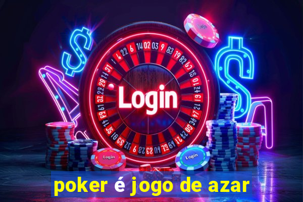 poker é jogo de azar