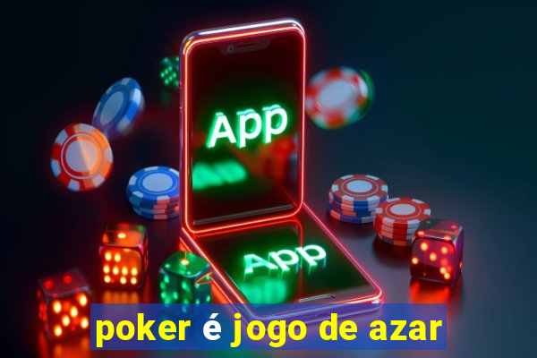 poker é jogo de azar