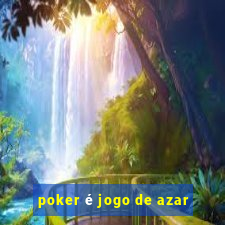 poker é jogo de azar