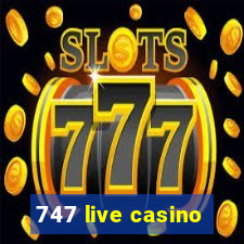 747 live casino