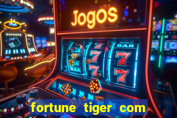 fortune tiger com bonus no cadastro