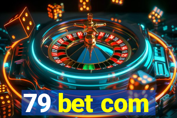 79 bet com