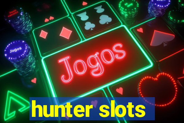 hunter slots