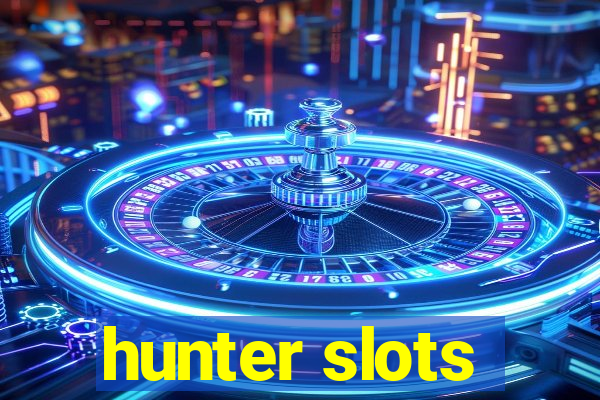 hunter slots