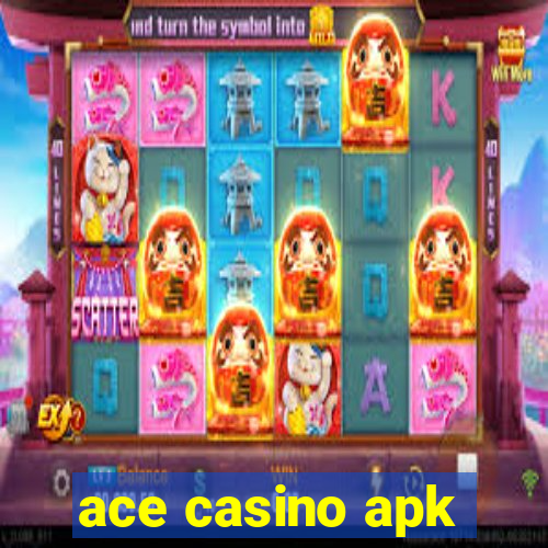 ace casino apk