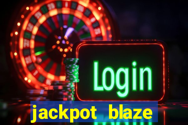 jackpot blaze casino slots