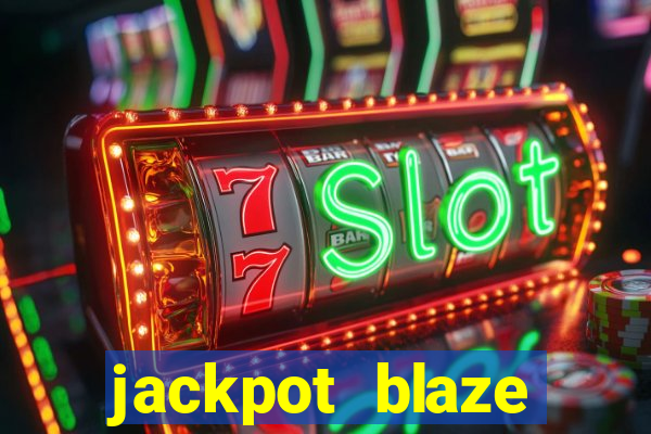 jackpot blaze casino slots