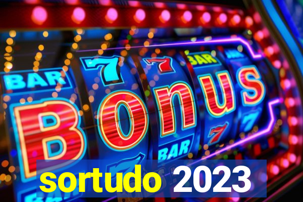 sortudo 2023