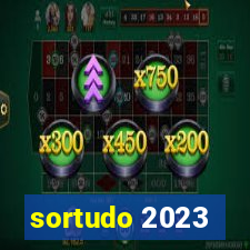 sortudo 2023