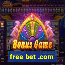 free bet .com