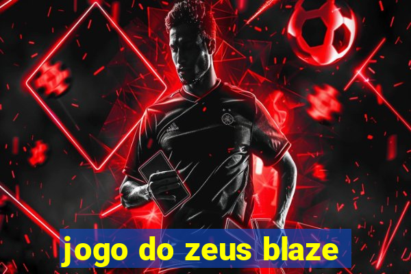 jogo do zeus blaze