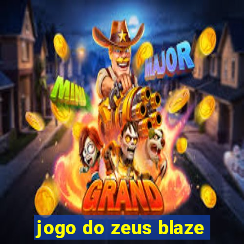 jogo do zeus blaze