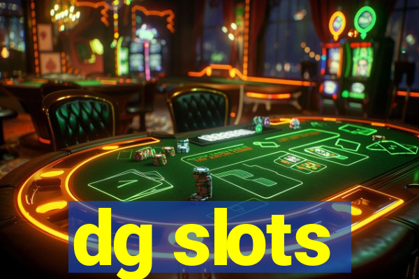 dg slots