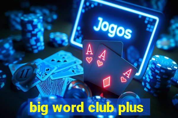 big word club plus