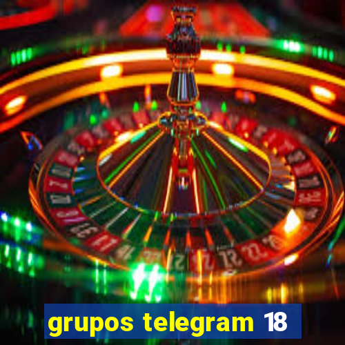 grupos telegram 18