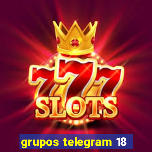 grupos telegram 18