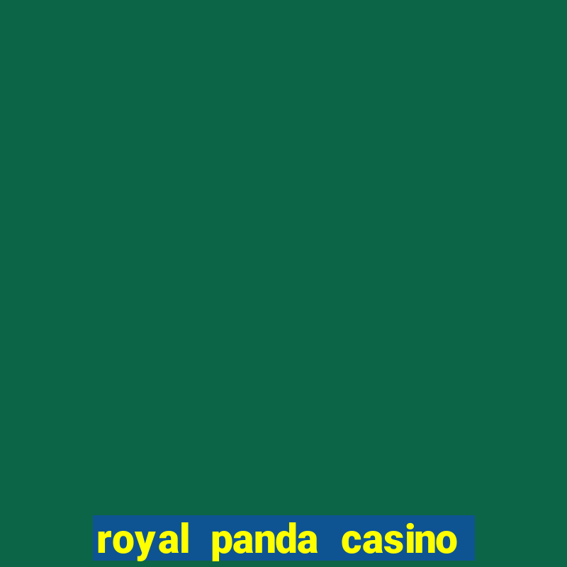 royal panda casino é confiável