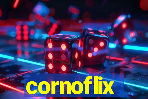 cornoflix