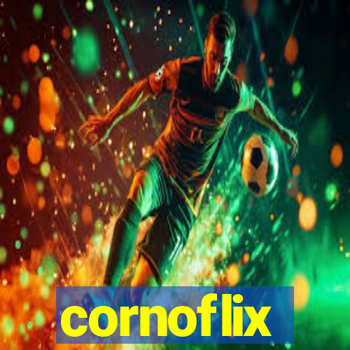 cornoflix