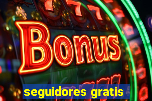 seguidores gratis