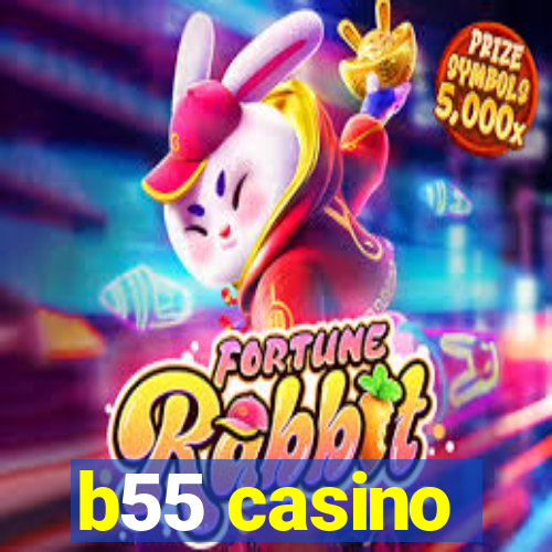 b55 casino