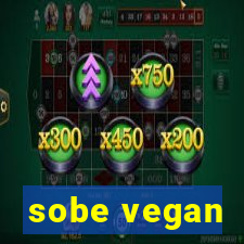 sobe vegan