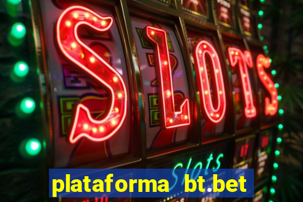 plataforma bt.bet é confiável