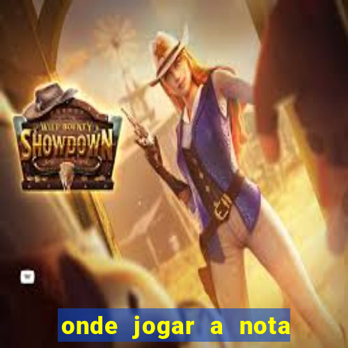 onde jogar a nota do enem