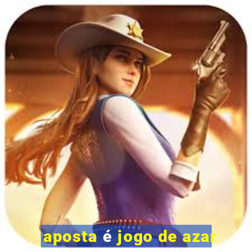 aposta é jogo de azar