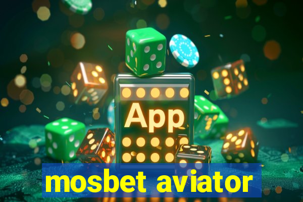 mosbet aviator