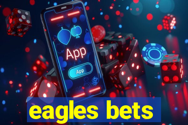 eagles bets