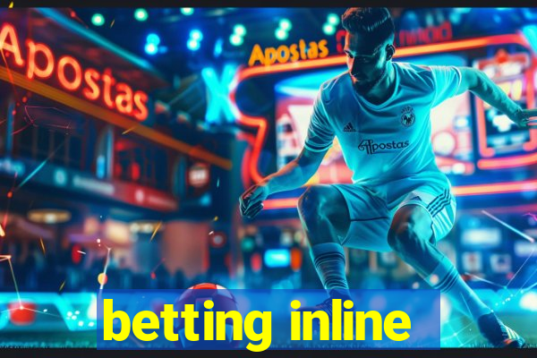 betting inline