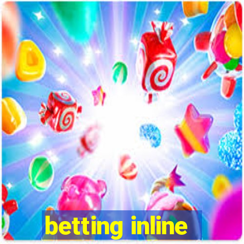 betting inline