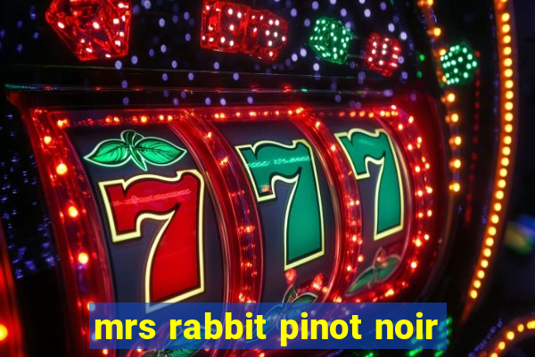 mrs rabbit pinot noir