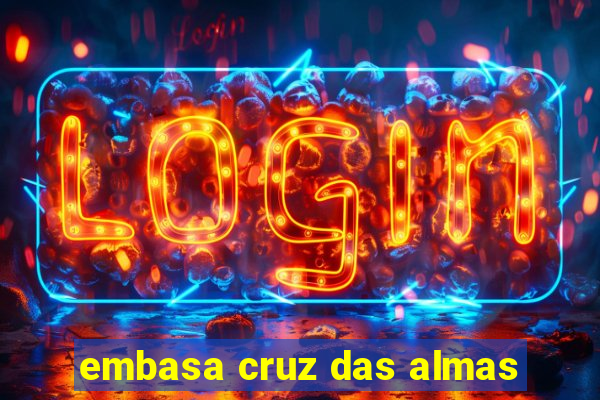 embasa cruz das almas