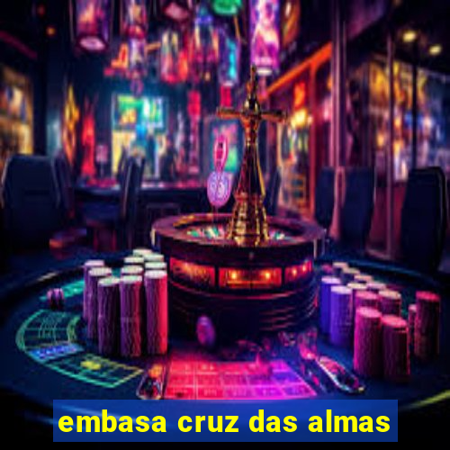 embasa cruz das almas