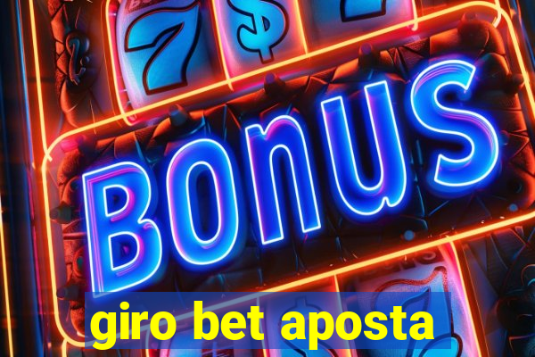 giro bet aposta