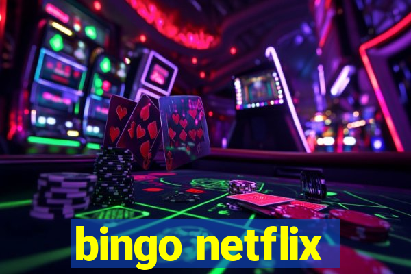 bingo netflix