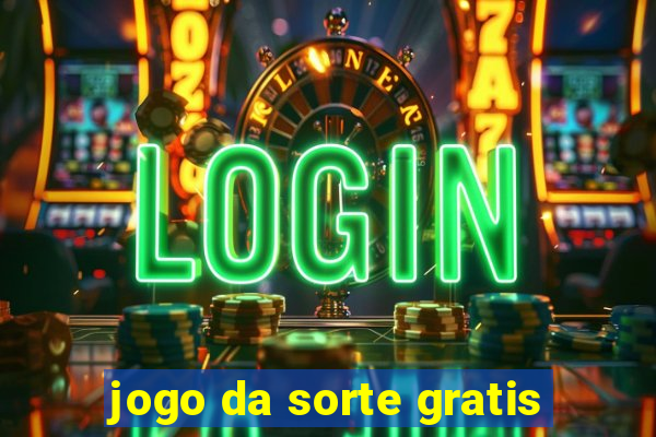 jogo da sorte gratis